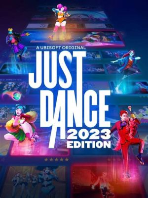 Just Dance 2023 Edition: A Party Starter and Fitness Frenzy Disguised as a Rhythm Game!